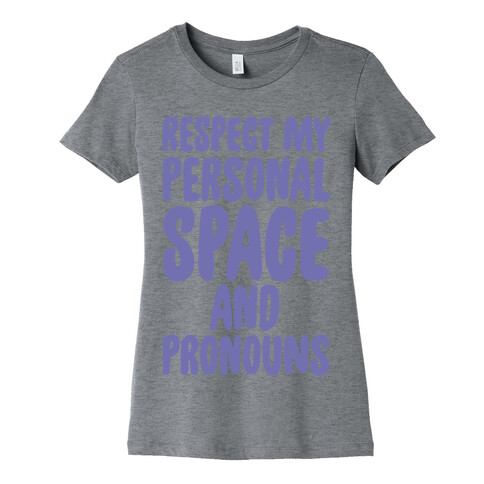 Respect My Personal Space and Pronouns Womens T-Shirt