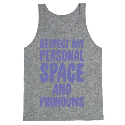 Respect My Personal Space and Pronouns Tank Top