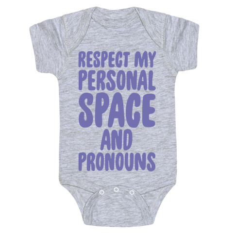 Respect My Personal Space and Pronouns Baby One-Piece