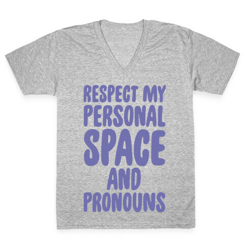 Respect My Personal Space and Pronouns V-Neck Tee Shirt