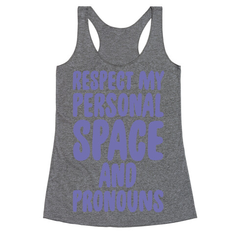 Respect My Personal Space and Pronouns Racerback Tank Top