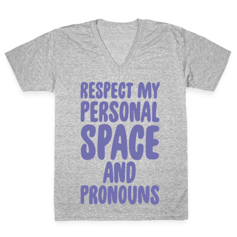 Respect My Personal Space and Pronouns White Print V-Neck Tee Shirt