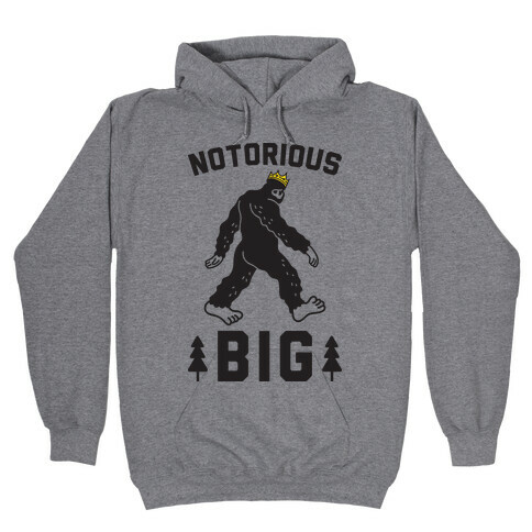 Notorious BIGfoot Hooded Sweatshirt
