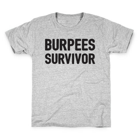 Burpees Survivor Kids T-Shirt