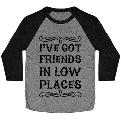 Low Places Baseball Tee