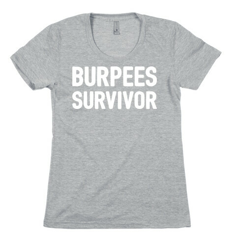 Burpees Survivor Womens T-Shirt