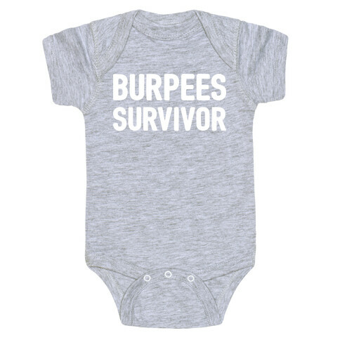 Burpees Survivor Baby One-Piece