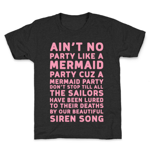 Ain't No Party Like A Mermaid Party Kids T-Shirt