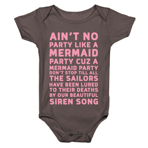 Ain't No Party Like A Mermaid Party Baby One-Piece