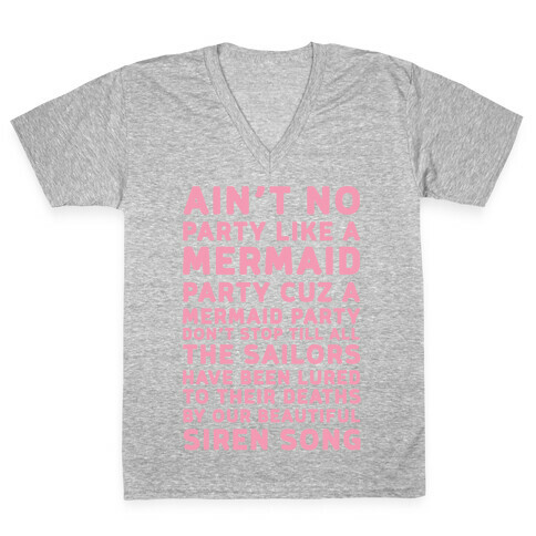 Ain't No Party Like A Mermaid Party V-Neck Tee Shirt