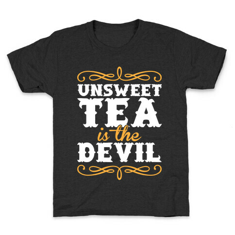Unsweet Tea Is The Devil Kids T-Shirt