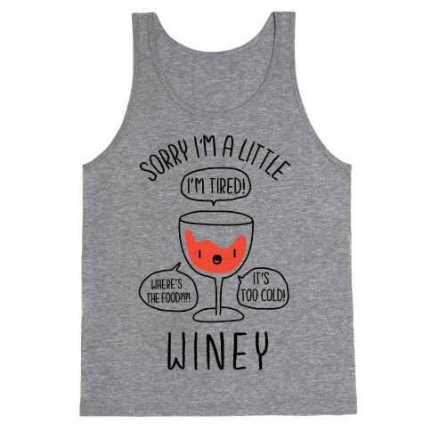Sorry I'm A Little Winey Tank Top