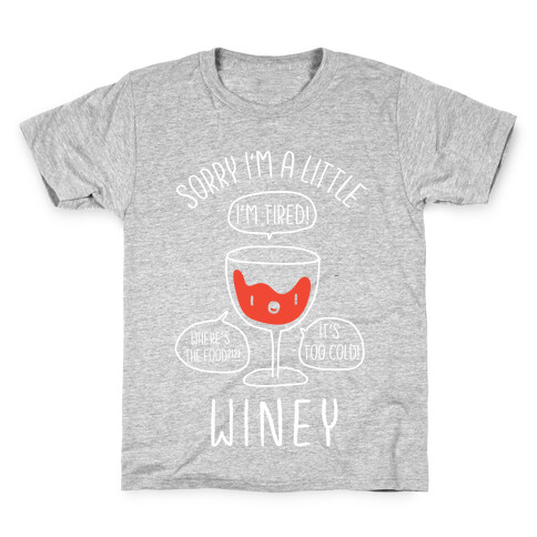 Sorry I'm A Little Winey Kids T-Shirt