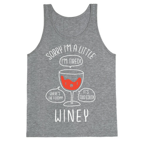 Sorry I'm A Little Winey Tank Top