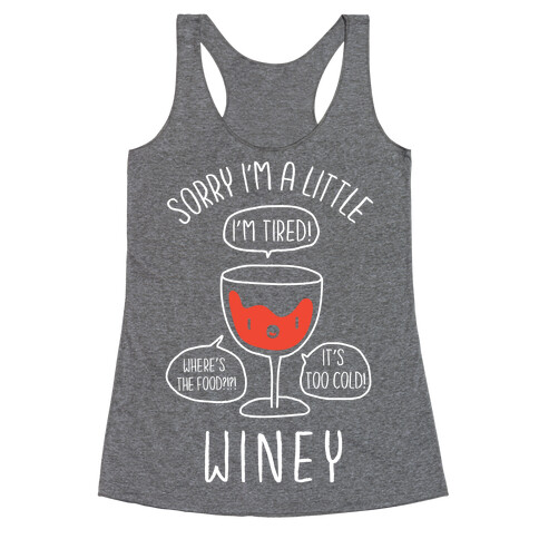 Sorry I'm A Little Winey Racerback Tank Top