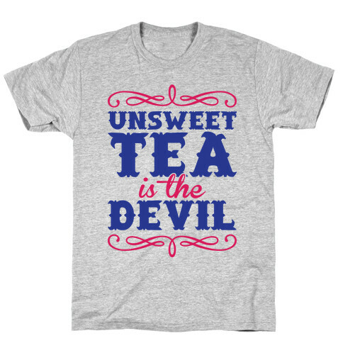 Unsweet Tea Is The Devil T-Shirt