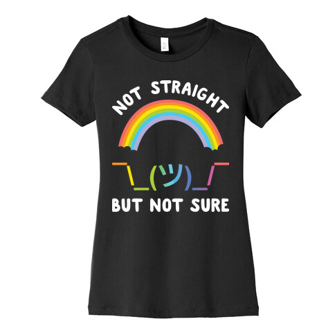 Not Straight But Not Sure Womens T-Shirt