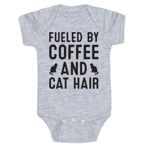 Fueled By Coffee And Cat Hair Baby One-Piece