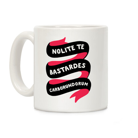 Nolite Te Bastardes Carborundorum Banner Coffee Mug