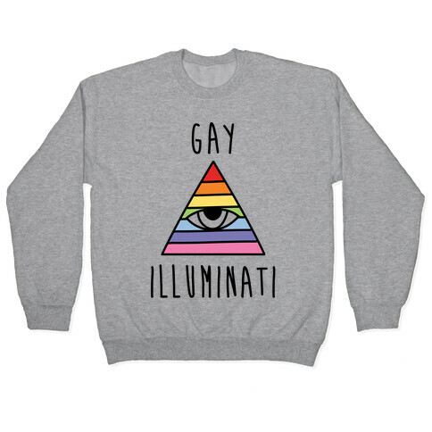 Gay Illuminati  Pullover