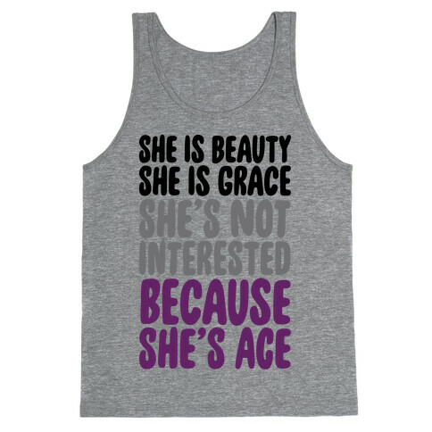 She Is Beauty She Is Grace She's Not Interested Because She's Ace Tank Top