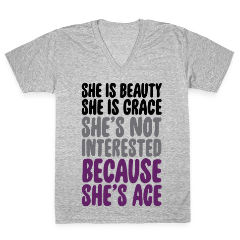 She Is Beauty She Is Grace She's Not Interested Because She's Ace V-Neck Tee Shirt