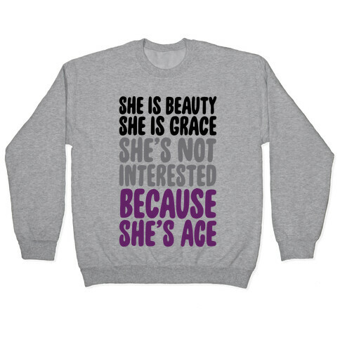 She Is Beauty She Is Grace She's Not Interested Because She's Ace Pullover
