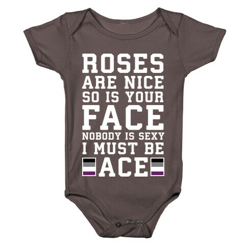 Roses Are Nice So Is Your Face Nobody Is Sexy I Must Be Ace Baby One-Piece