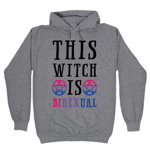 This Witch Is Bihexual Hooded Sweatshirt