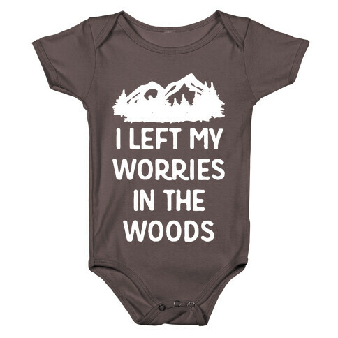 I Left My Worries In The Woods Baby One-Piece