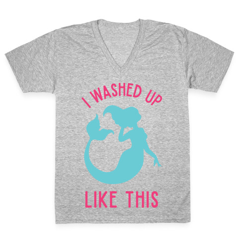 I Washed Up Like This V-Neck Tee Shirt