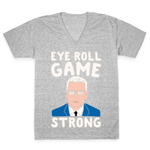 Eye Roll Game Strong White Print V-Neck Tee Shirt