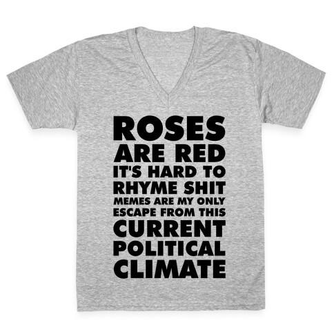 Roses Are Red It's Hard to Rhyme Shit V-Neck Tee Shirt