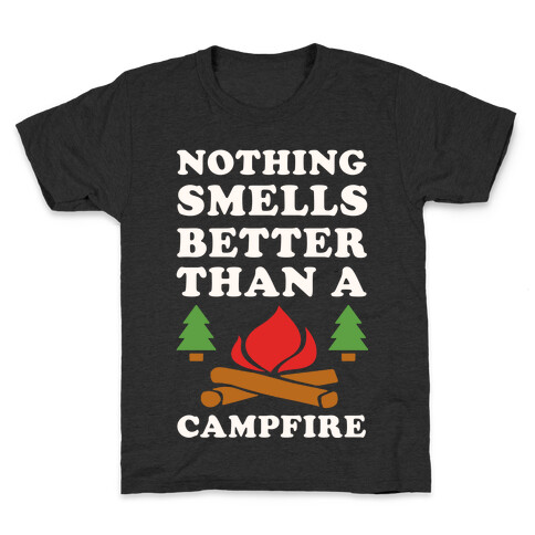 Nothing Smells Better Than A Campfire Kids T-Shirt