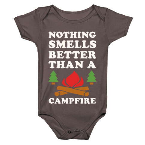 Nothing Smells Better Than A Campfire Baby One-Piece