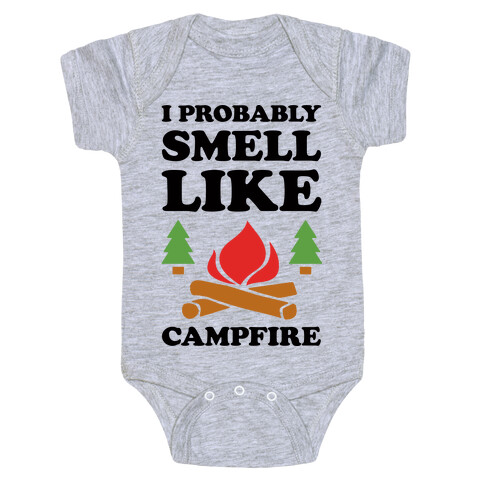 I Probably Smell Like Campfire Baby One-Piece