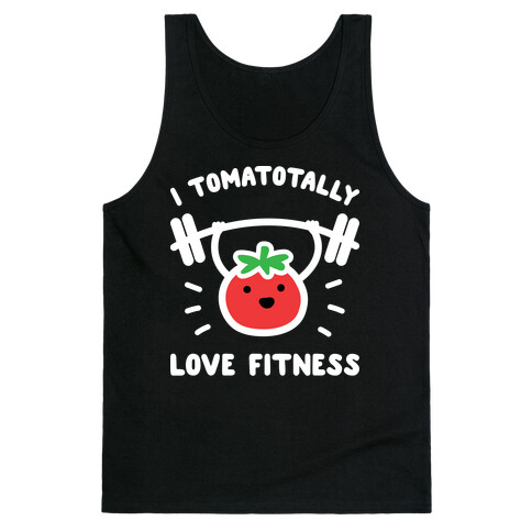 I Tomatotally Love Fitness Tank Top