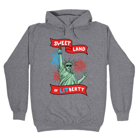 Sweet Land of LITberty Hooded Sweatshirt