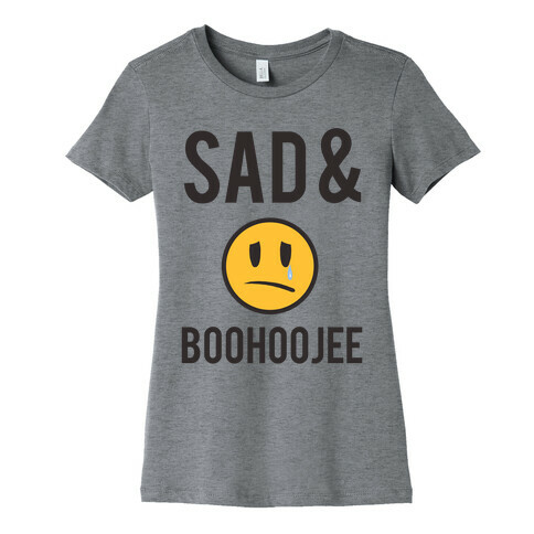 Sad & Boohoojee Womens T-Shirt