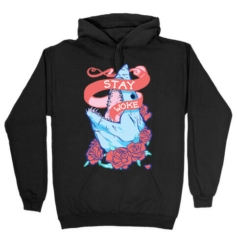 Stay Woke Shark Hooded Sweatshirt