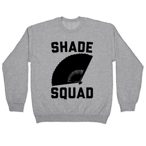 Shade Squad  Pullover