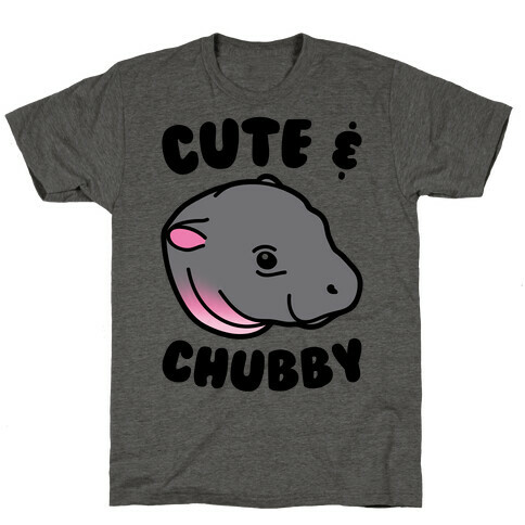 Cute & Chubby  T-Shirt