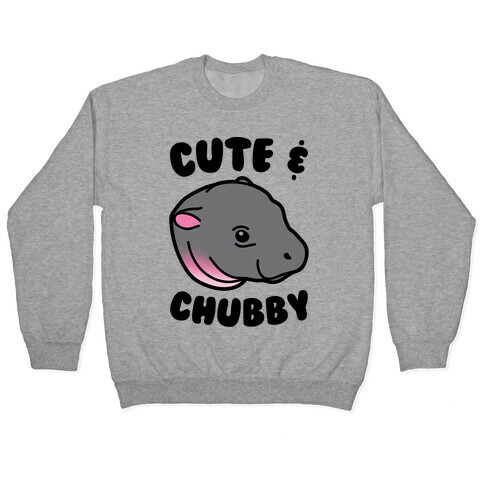 Cute & Chubby  Pullover