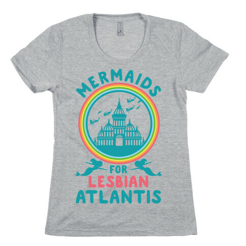 Mermaids For Lesbian Atlantis Womens T-Shirt