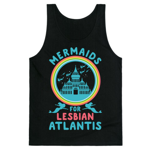 Mermaids For Lesbian Atlantis Tank Top