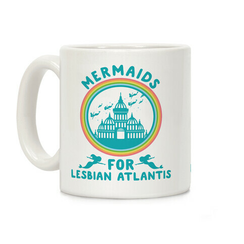 Mermaids For Lesbian Atlantis Coffee Mug