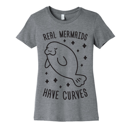 Real Mermaids Have Curves Womens T-Shirt