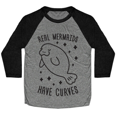 Real Mermaids Have Curves Baseball Tee