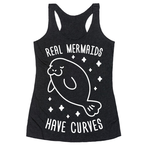 Real Mermaids Have Curves Racerback Tank Top