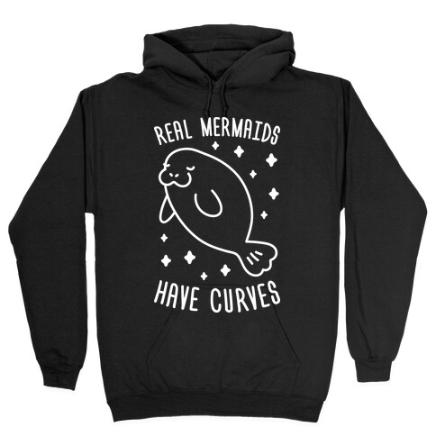 Real Mermaids Have Curves Hooded Sweatshirt